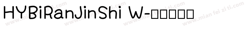 HYBiRanJinShi W字体转换